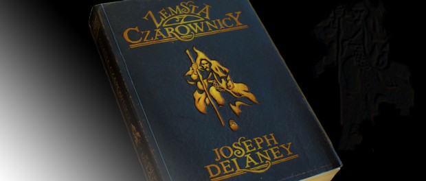 Recenzja książki Joseph Delaney Zemsta czarownicy czaczytać