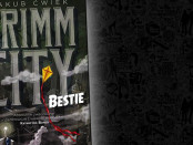 Jakub Ćwiek Grimm City 2. Bestie Czaczytać