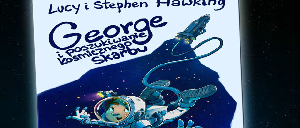 Lucy i Stephen Hawking George i poszukiwanie kosmicznego skarbu Czaczytać